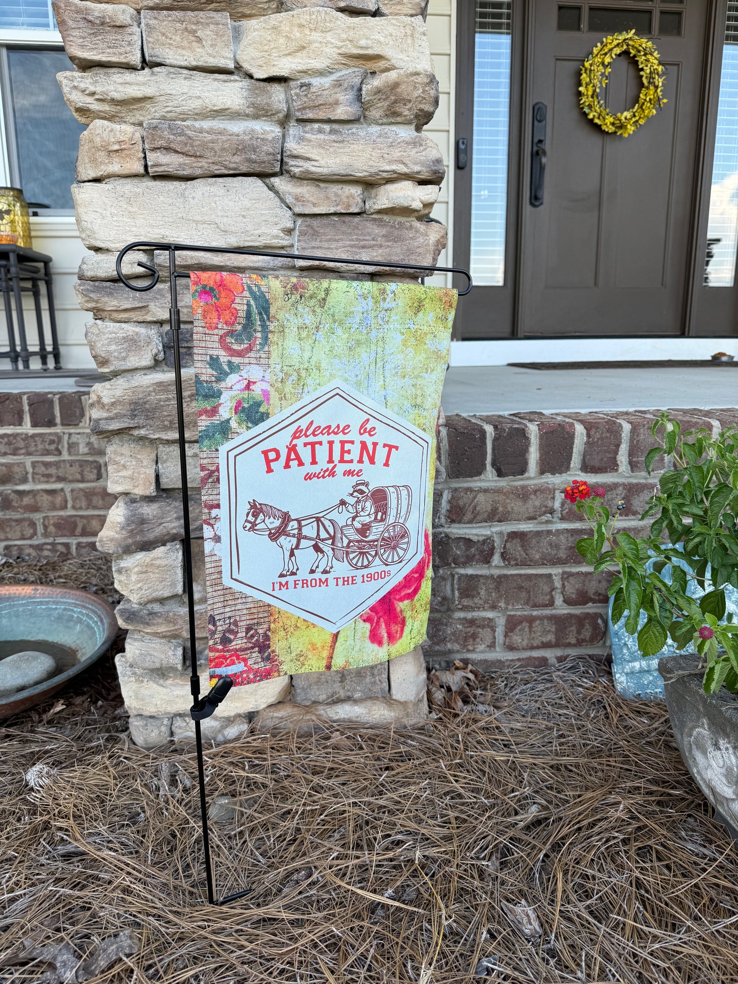 "Please Be Patient with Me - I’m From the 1900s" Garden Flag