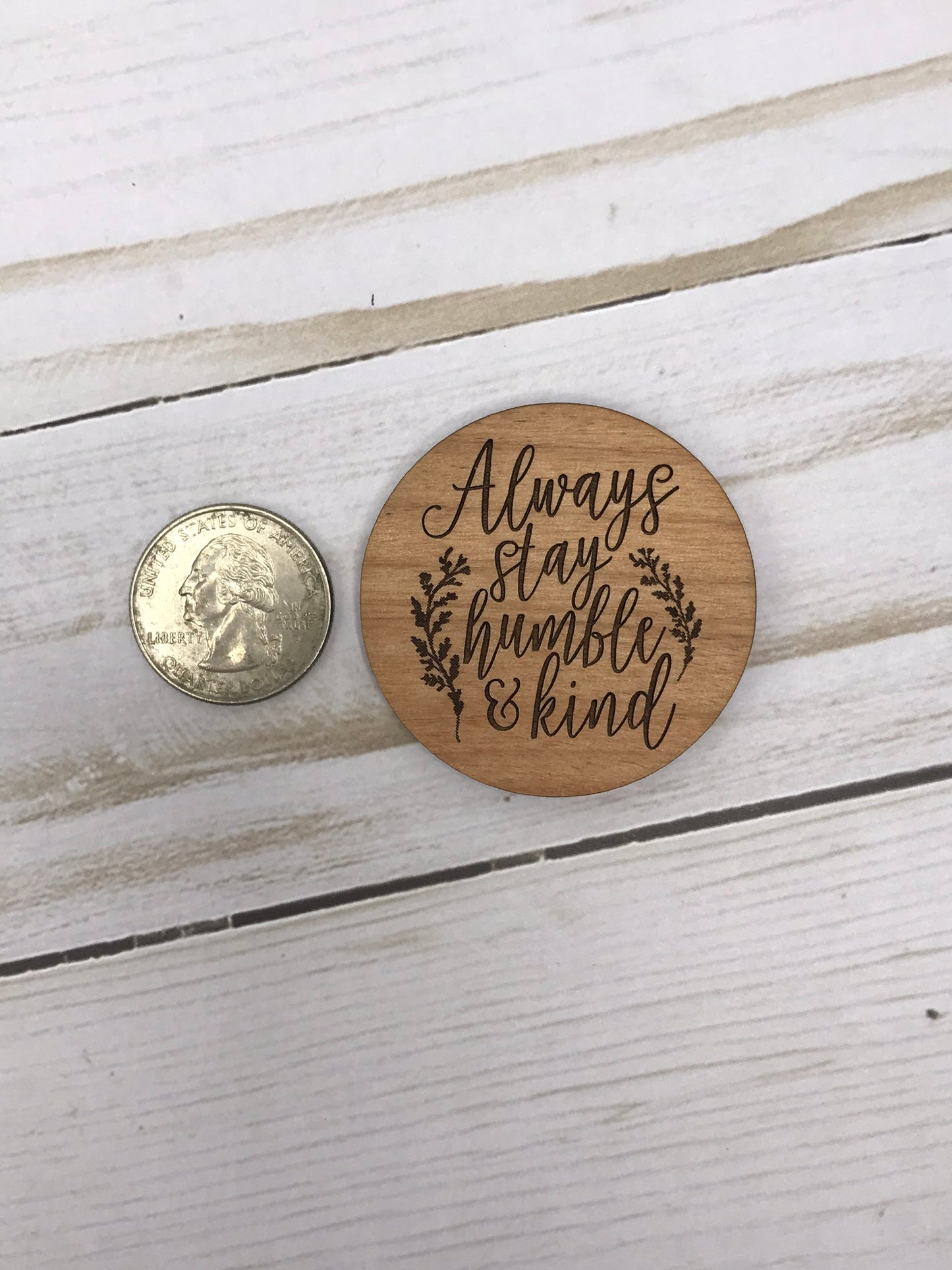 Always Stay Humble & Kind Magnet