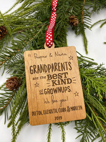 Grandparents are the Best Kind of Grownups Wood Ornament