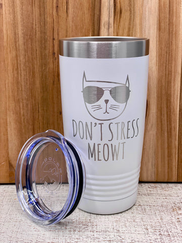 Don't Stress Meowt Insulated Drink Tumbler, 20 oz, 30 oz