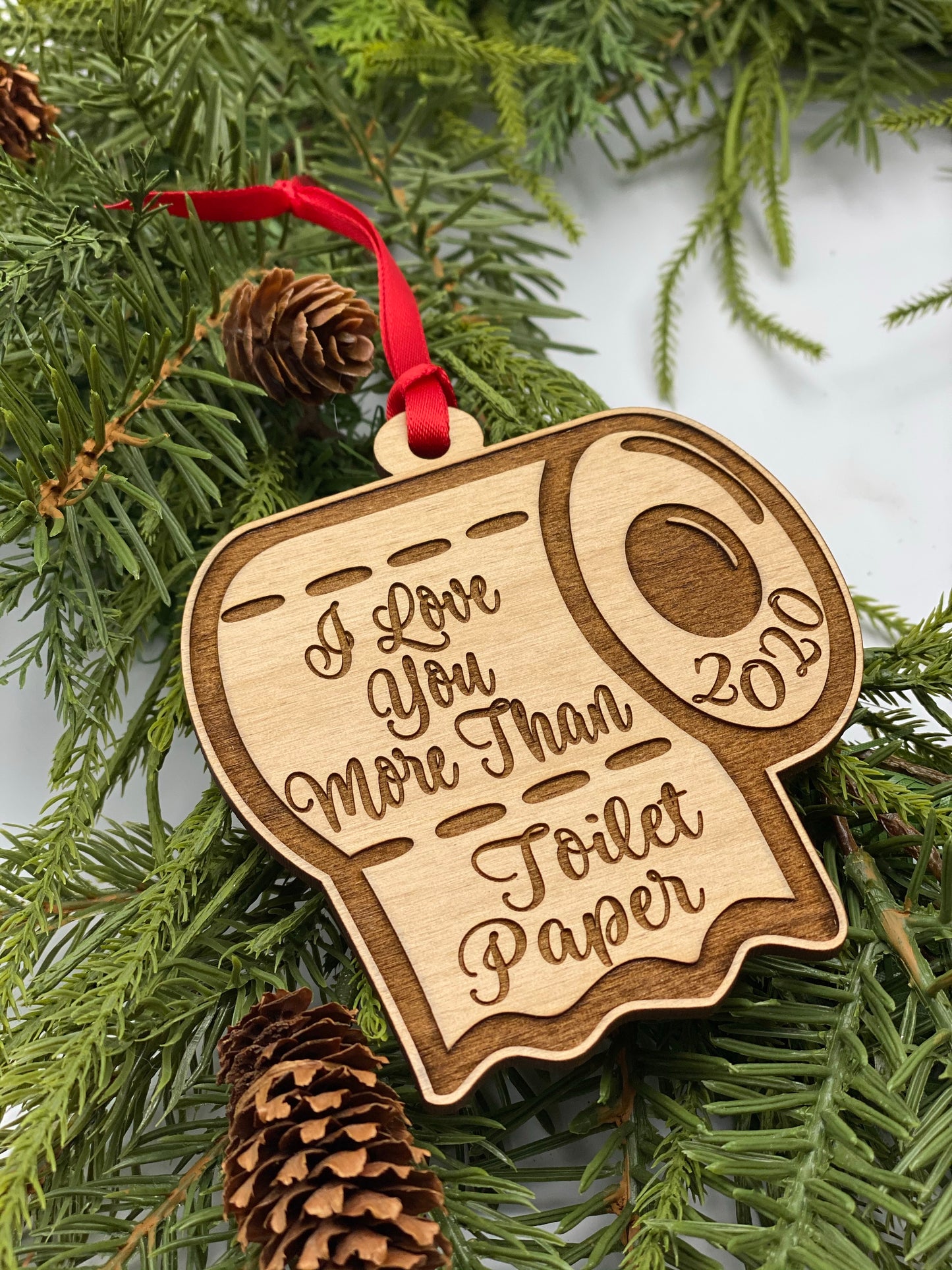 I Love You More Than Toilet Paper Ornament