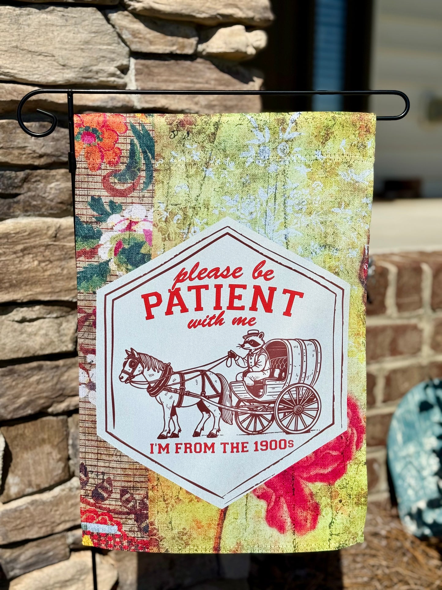 "Please Be Patient with Me - I’m From the 1900s" Garden Flag