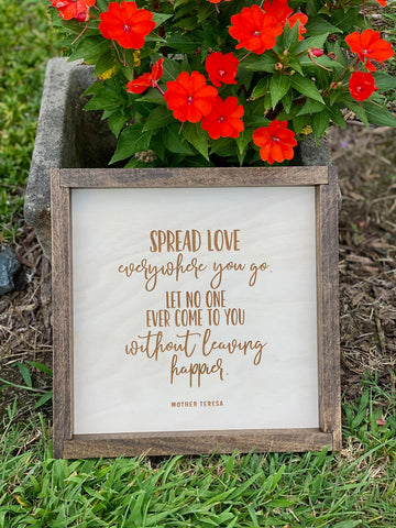 Spread Love Everywhere You Go Wood Sign 12" x 12"