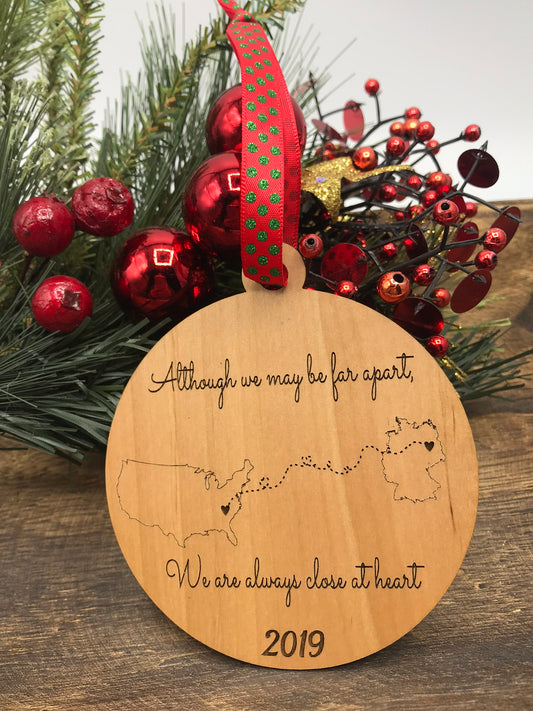 Although We May Be Far Apart, We Are Always Close At Heart Wood Ornament