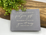Meaning of Life, Picasso Quote Wood Sign 5" x 7"