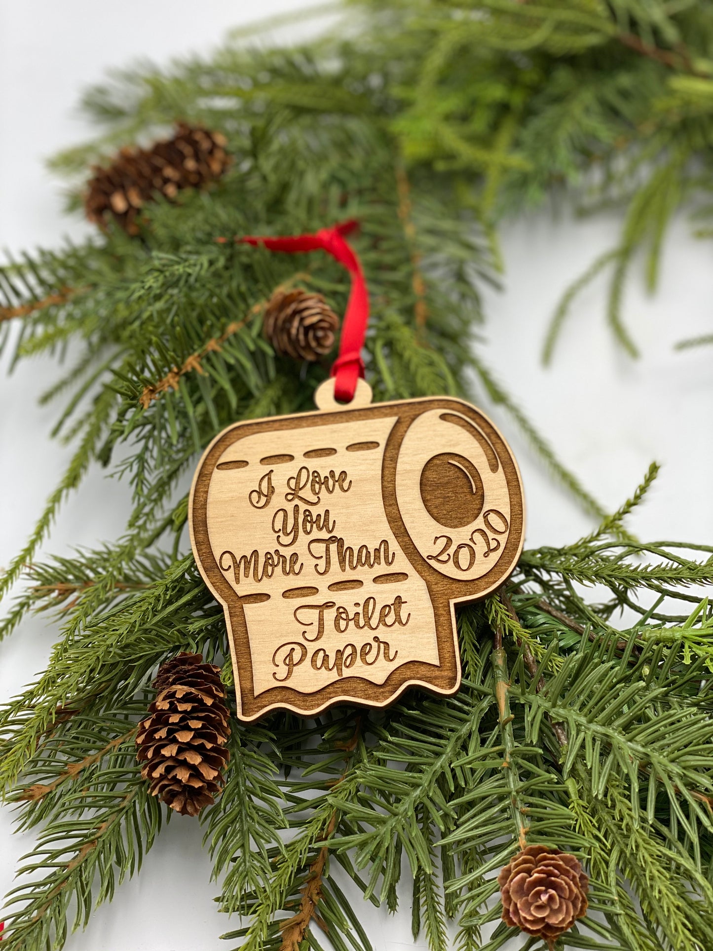 I Love You More Than Toilet Paper Ornament